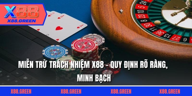 Miễn Trừ Trách Nhiệm X88 - Quy Định Rõ Ràng, Minh Bạch
